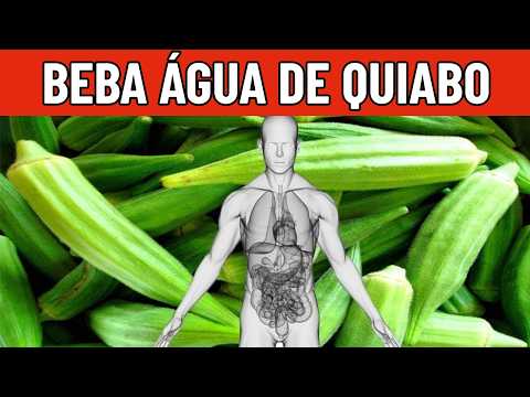 Isto é o que Água de Quiabo Faz com seu Ccorpo