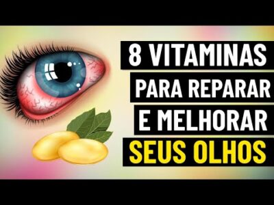 As 8 MELHORES vitaminas para os seus olhos