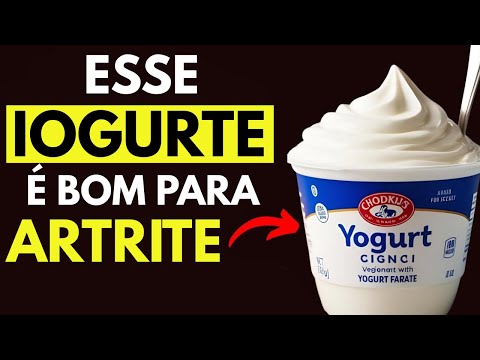 Os 3 melhores iogurtes para aliviar a artrite e a inflamação nas articulações naturalmente!