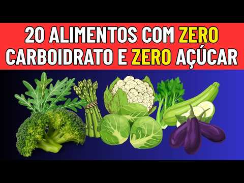 20 Alimentos Mais Saudáveis ​​Sem Carboidratos e Sem Açúcar.