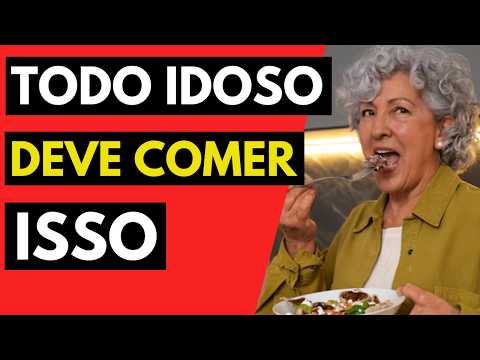 12 ALIMENTOS QUE NÃO PODEM FALTAR NO PRATO DO IDOSO EM 2025